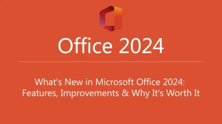 What’s New in Microsoft Office 2024: Features, Improvements & Why It’s Worth It