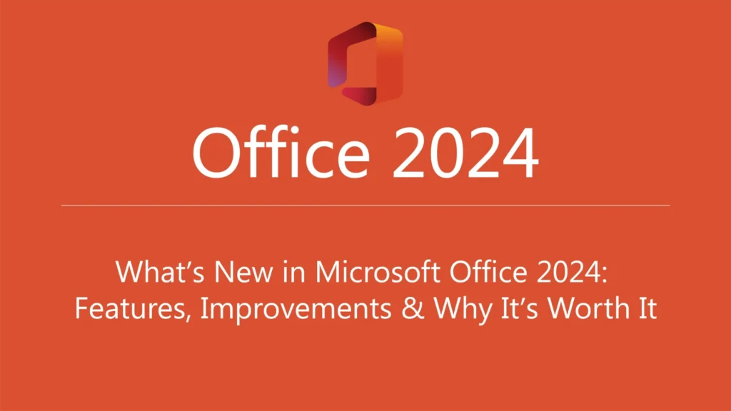 What’s New in Microsoft Office 2024