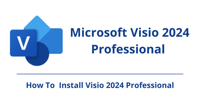 How to Download, Install, and Activate Microsoft Visio 2024 Professional Plus