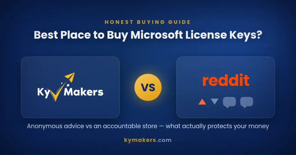 Kymakers vs Reddit - best place to buy Microsoft license keys compared